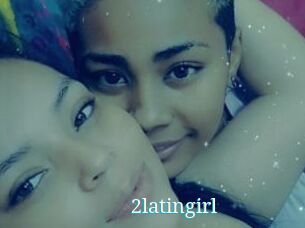 2latingirl