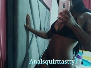 Analsquirttastty