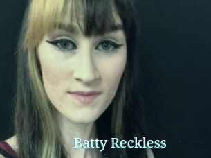 Batty_Reckless