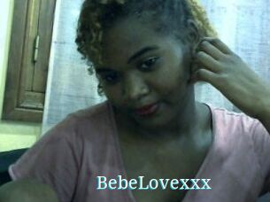 BebeLovexxx