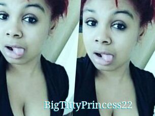 BigTittyPrincess22