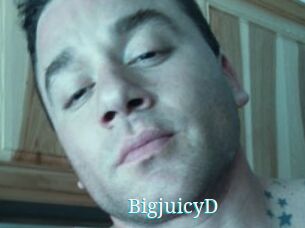 BigjuicyD