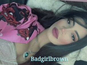 Badgirlbrown