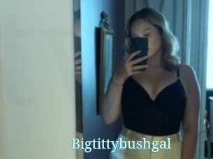 Bigtittybushgal