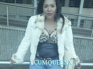 CUMQUEENX