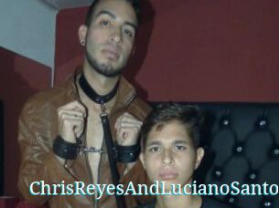 ChrisReyesAndLucianoSantos