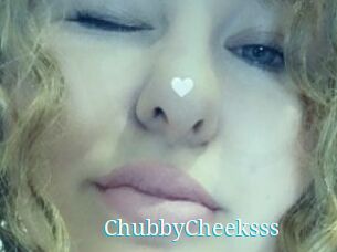ChubbyCheeksss