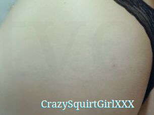 CrazySquirtGirlXXX