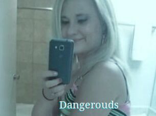 Dangerouds
