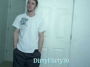 DirtyFlirty30