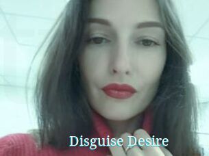 Disguise_Desire