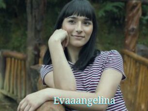Evaaangelina
