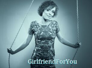 GirlfriendForYou