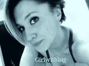 Girlwithbig
