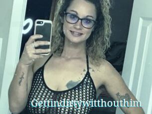 Gettindirtywitthouthim