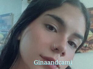 Ginaandcami