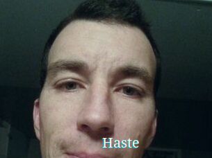 Haste