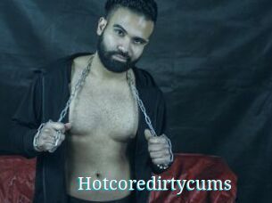 Hotcoredirtycums
