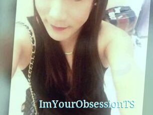 ImYourObsessionTS