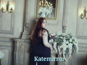 Katemirror