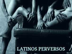 LATINOS_PERVERSOS