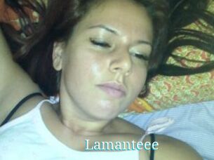 Lamanteee