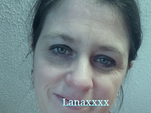 Lanaxxxx
