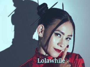 Lolawhile
