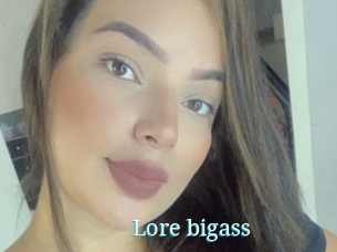 Lore_bigass