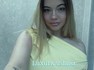Luxuriouslana