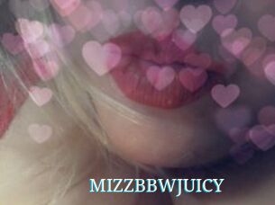 MIZZBBWJUICY