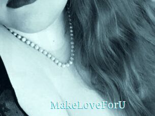 MakeLoveForU