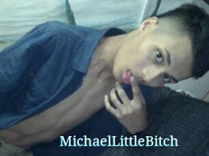 MichaelLittleBitch