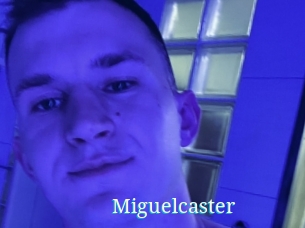 Miguelcaster