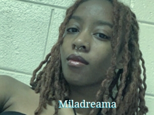 Miladreama