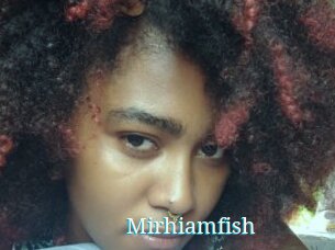 Mirhiamfish