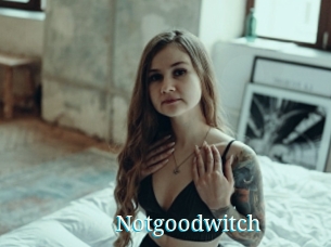 Notgoodwitch