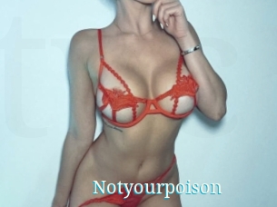 Notyourpoison