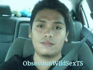 ObsessionWildSexTS