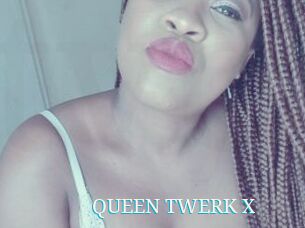 QUEEN_TWERK_X