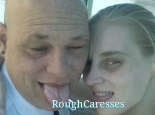 RoughCaresses