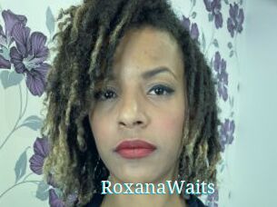 RoxanaWaits