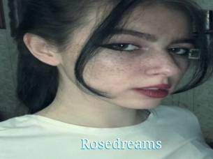 Rosedreams
