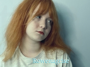Rowenagrise