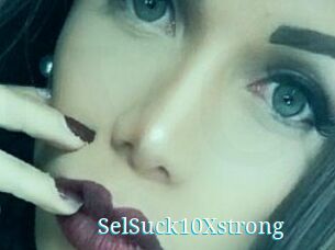SelSuck10Xstrong