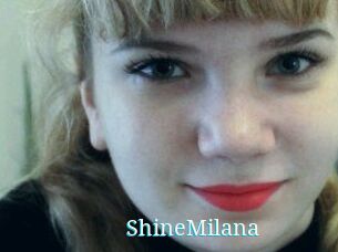 ShineMilana
