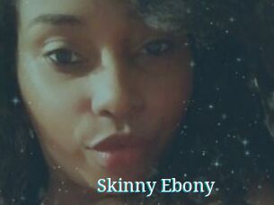 Skinny_Ebony