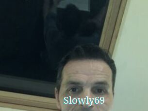 Slowly69