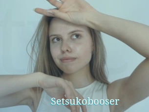 Setsukobooser
