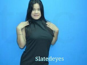 Slatedeyes